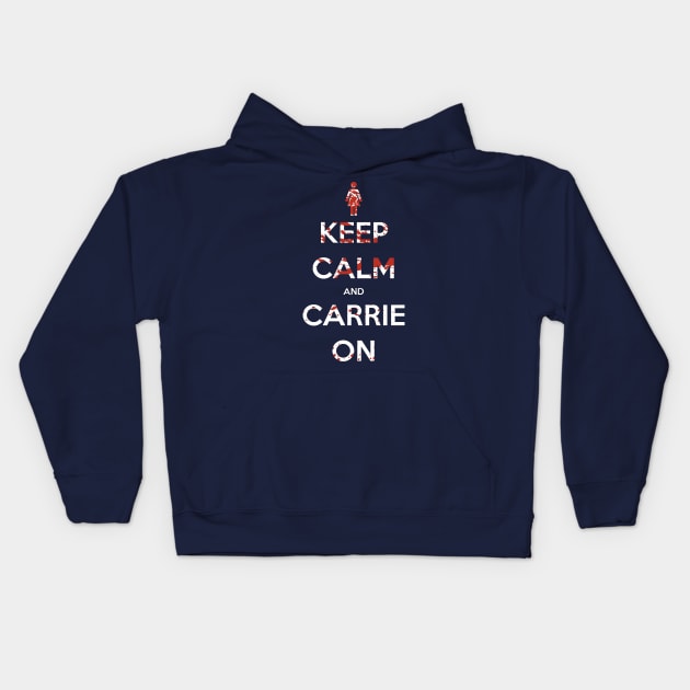 Keep Calm and Carrie On Kids Hoodie by ddjvigo